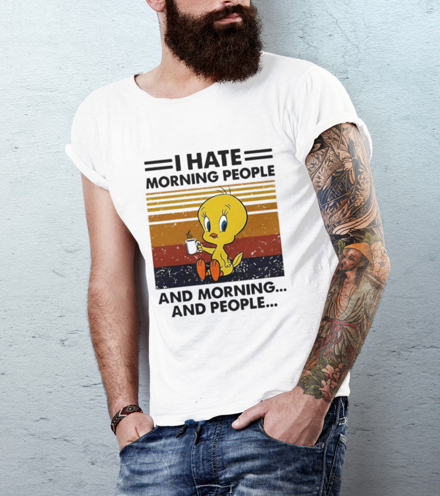 Tweety Bird I Hate Morning People And Morning And People Coffee Retro Multicolor T-Shirt