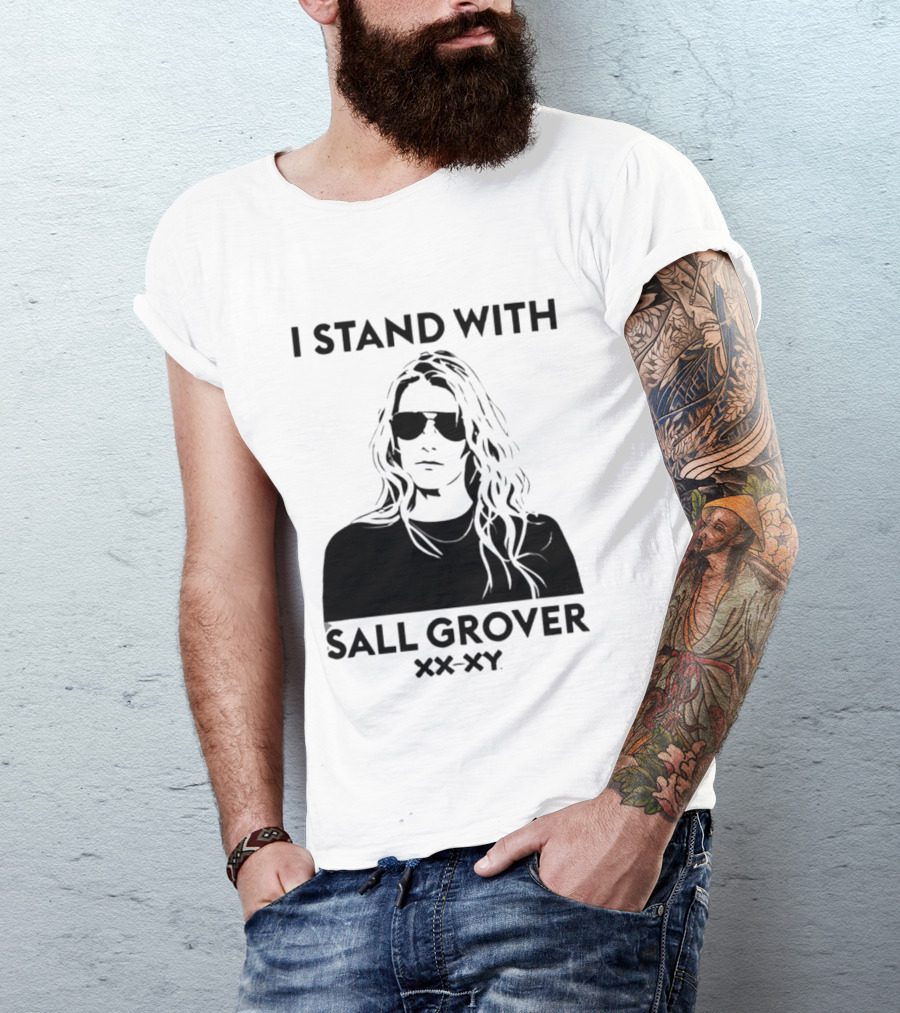 I Stand With Sall Grover XX XY Iconic Message T-Shirt