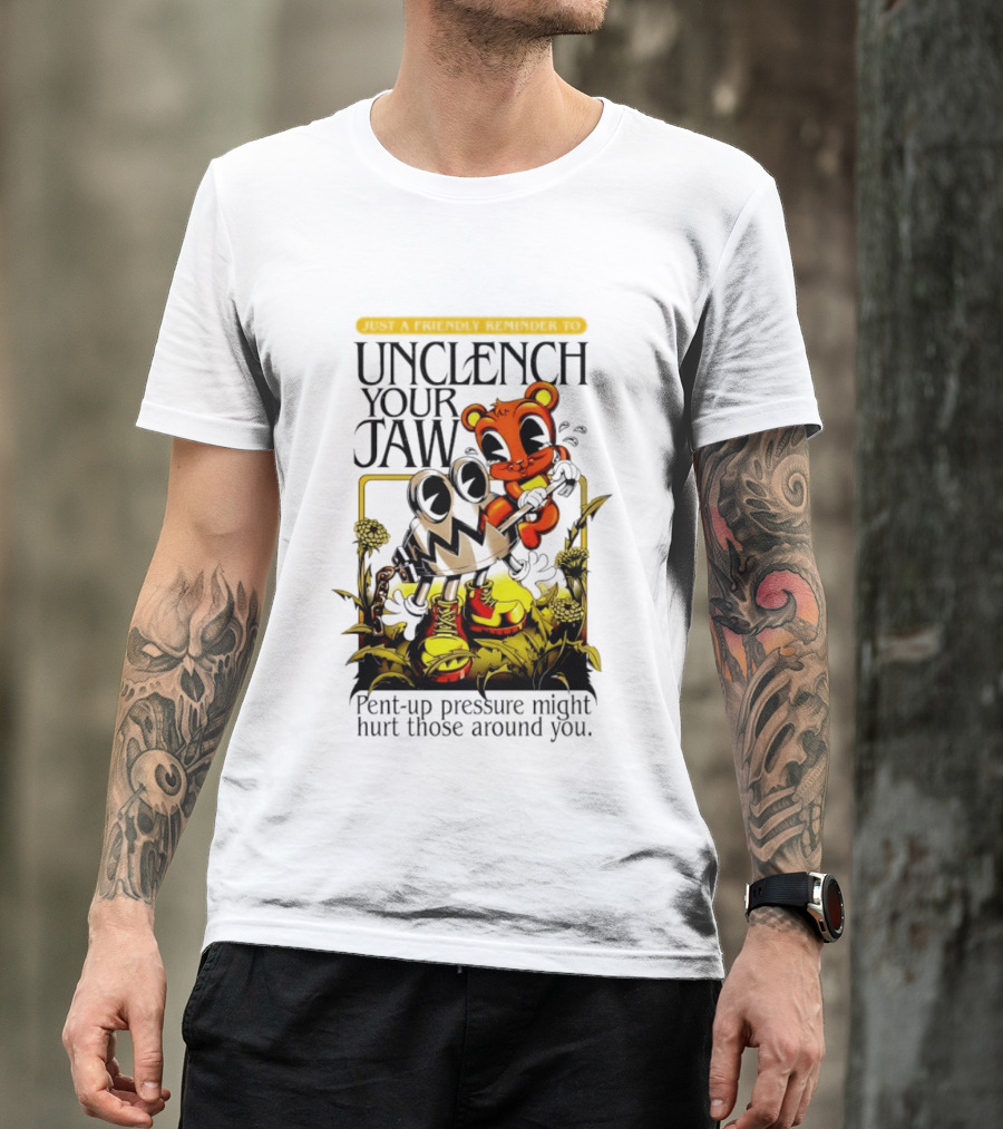 Unclench Your Jaw Pent Up Pressure Might Hurt Those Around You Vintage Cartoon T-Shirt