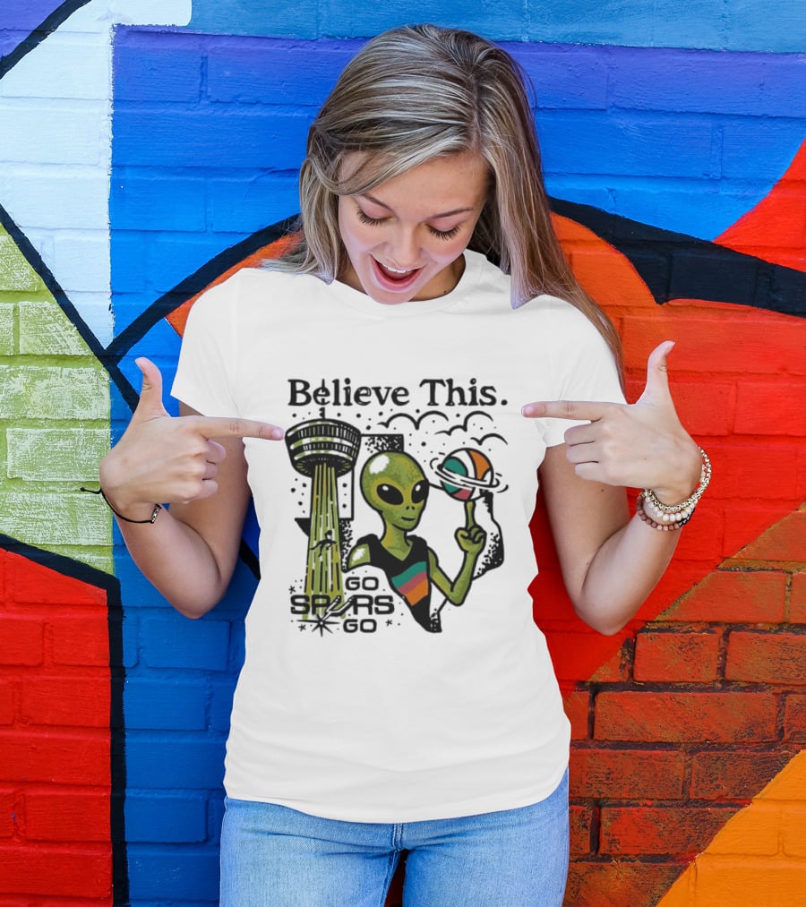 Believe This Go Spurs Go Alien Tower Americas Basketball T-Shirt