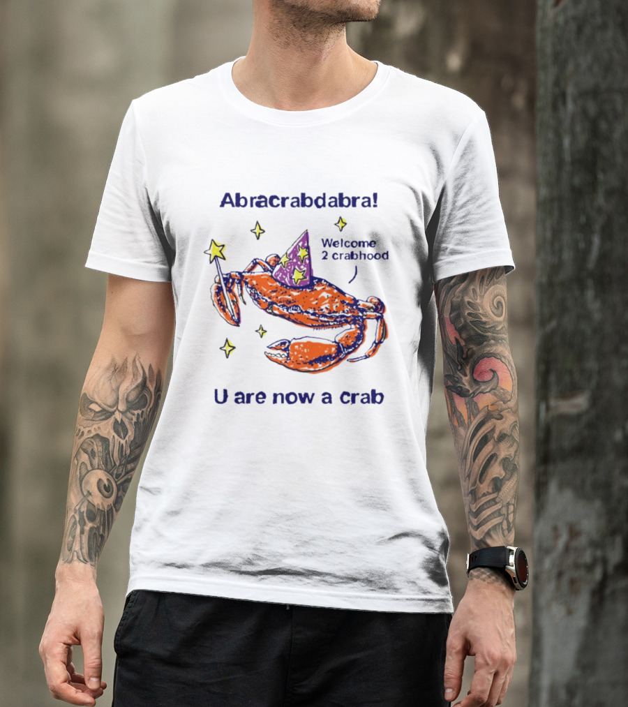 Abracrabdabra Welcome 2 Crabhood U Are Now A Crab With Magic Hat And Stars T-Shirt