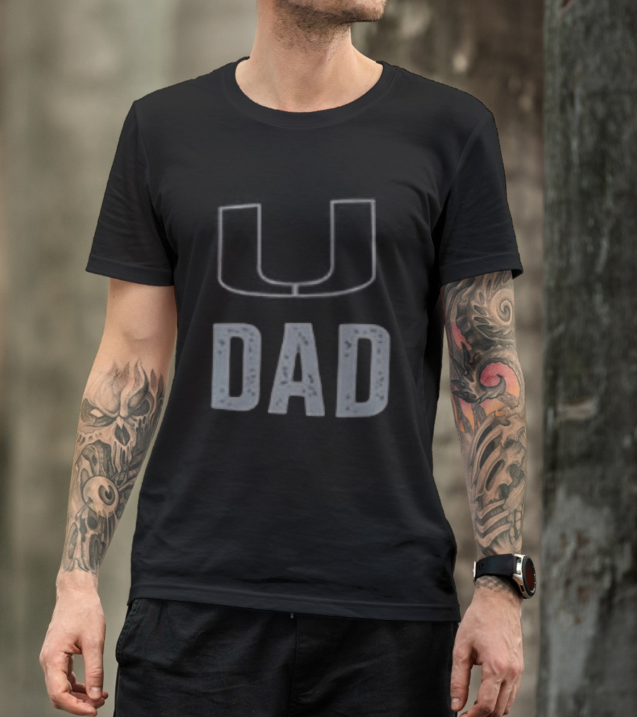 Miami Hurricanes U Dad Father's Day 2026 T-Shirt
