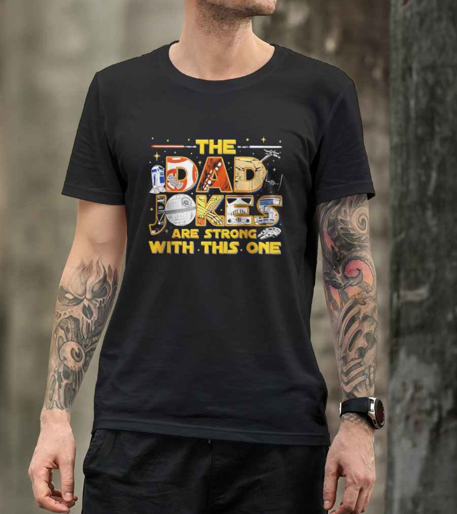 The Dad Jokes Are Strong With This One Star Wars Parody R2D2 Lightsaber X Wing T-Shirt