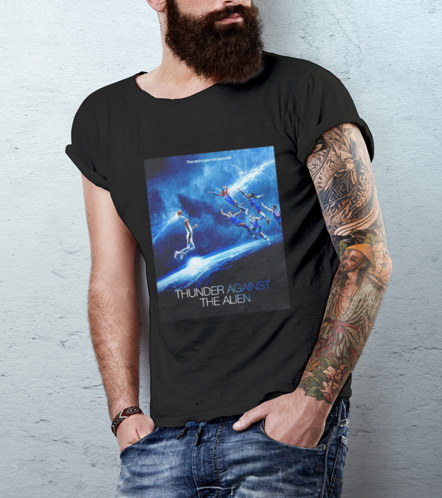 Thunder Against The Alien They Tried To Guard The Impossible T-Shirt