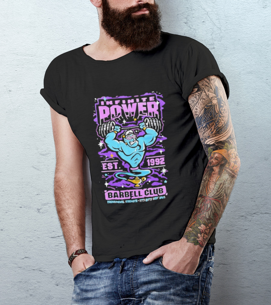 Infinite Power Est 1992 Barbell Club Phenomenal Strength Limitless Potential T-Shirt
