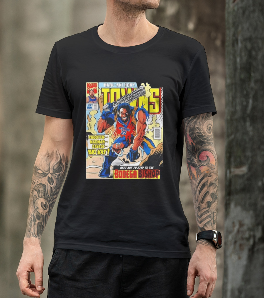 HARL ANTHONY TOWNS Shooter Madman Savage Big Kat Best Not To Step To The Bodega Bishop T-Shirt