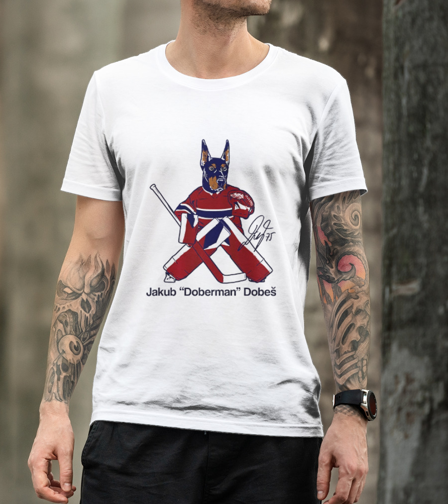 Jakub Doberman Dobes Montreal Canadiens Hockey Player T-Shirt
