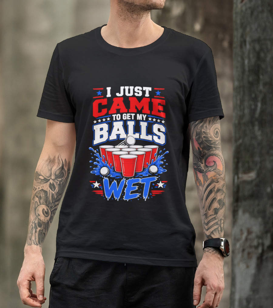 Beer Pong Party I Just Came To Get My Balls Wet Red Blue Cups Splash Stars T-Shirt