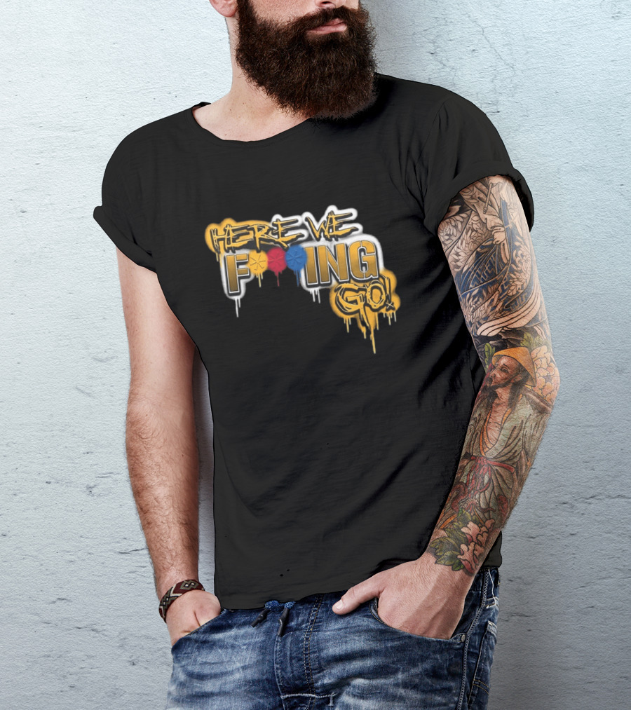 Here We F***ing Go Pittsburgh Steelers Iconic Graffiti Style Fan T-Shirt