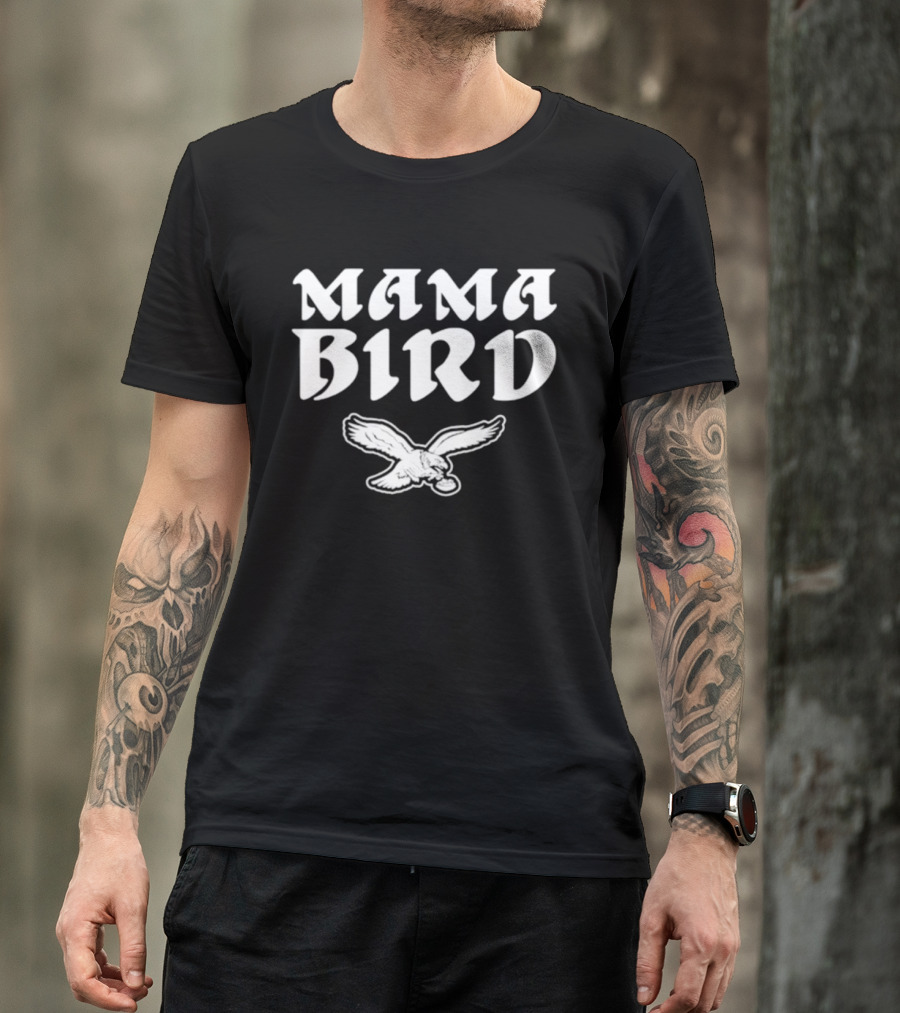 Philadelphia Eagles Mama Bird Philly Fan T-Shirt