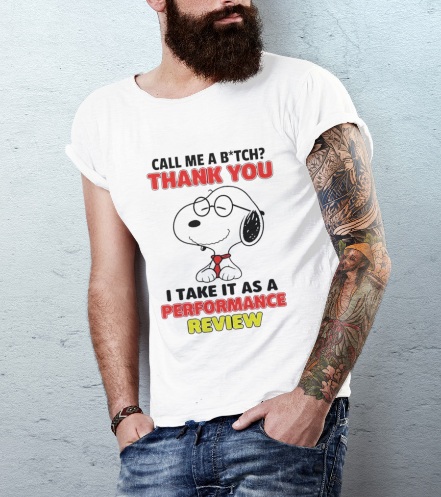 Call Me A B*tch Thank You I Take It As A Performance Review Nurse Snoopy Tie T-Shirt