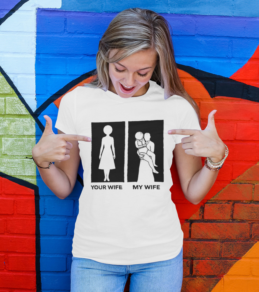 Your Wife My Wife Silhouette Humor T-Shirt