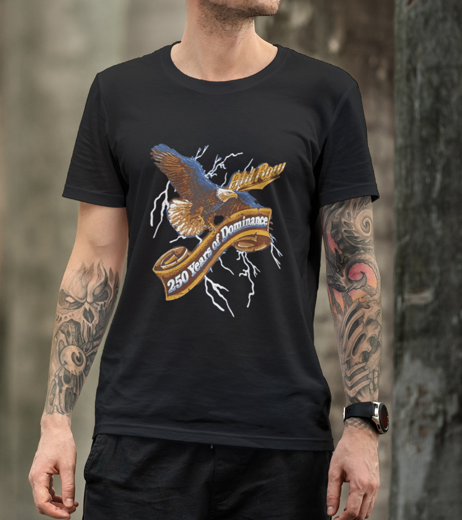 Old Row 250 Years Of Dominance Eagle Lightning Banner T-Shirt