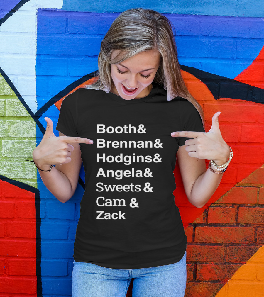 Booth Brennan Hodgins Angela Sweets Cam Zack T-Shirt