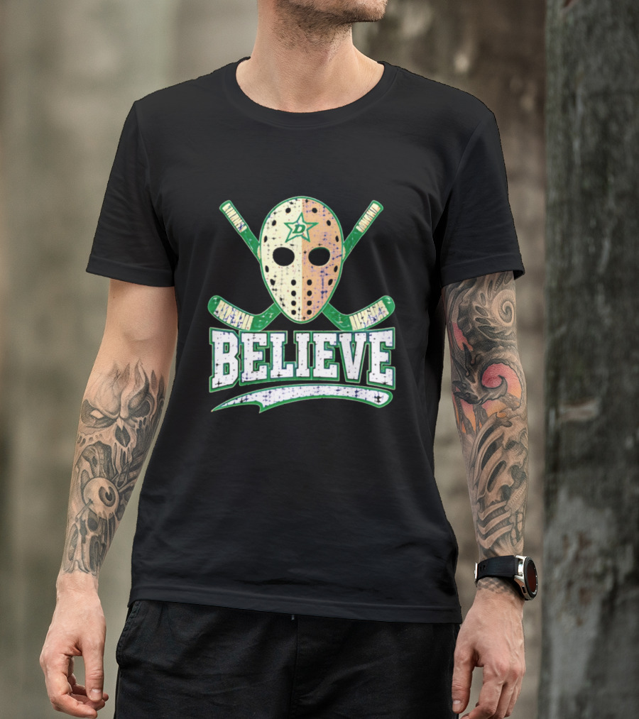 Dallas Stars Believe Hockey Mask Crossed Sticks T-Shirt
