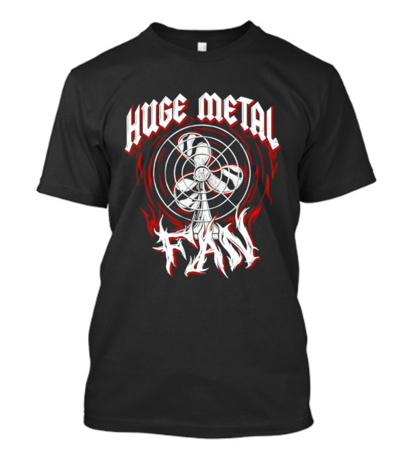 Huge Metal Fan T-Shirt