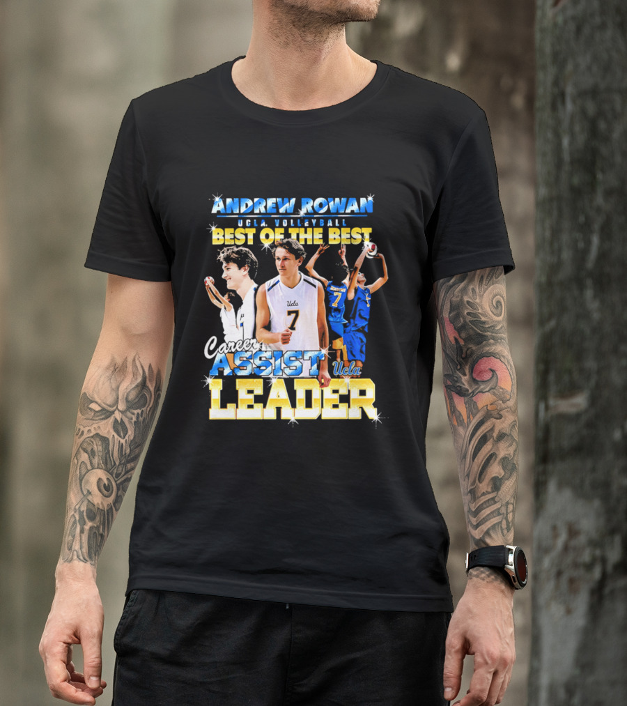 Andrew Rowan UCLA Volleyball Assist Leader Best Of The Best T-Shirt