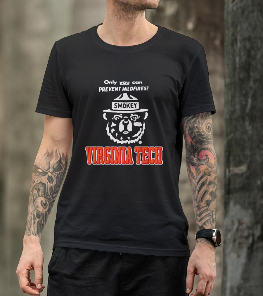 Only You Can Prevent Wildfires Smokey Bear Virginia Tech T-Shirt
