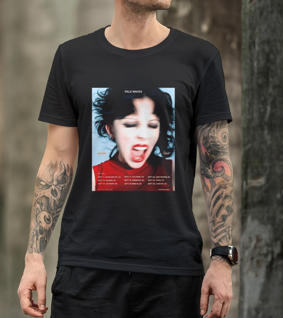 Pale Waves Kiss Me Tour 2026 EU UK Dates September Manchester Madrid Antwerp Cologne Hamburg Berlin Amsterdam Paris London T-Shirt