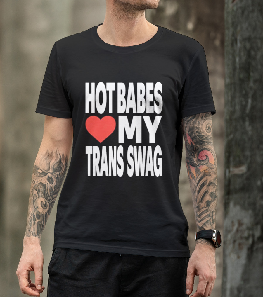 Hot Babes Love Heart My Trans Swag T-Shirt