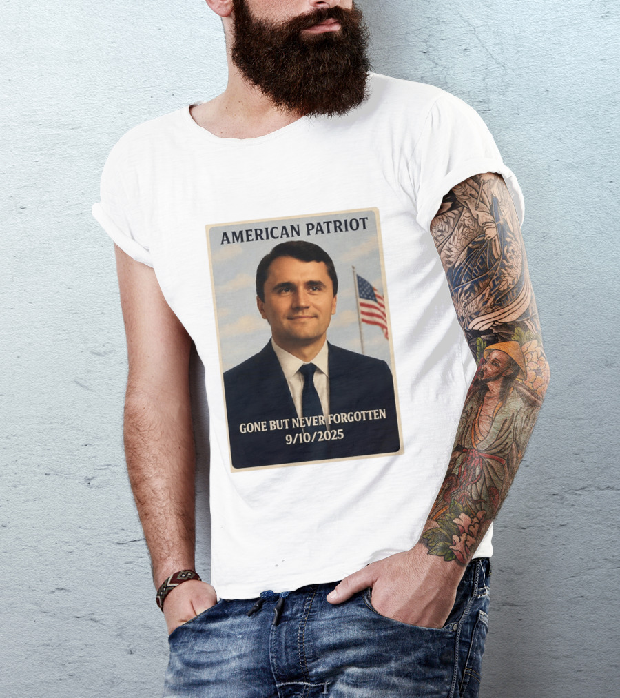 American Patriot Gone But Never Forgotten 9/10/2025 T-Shirt