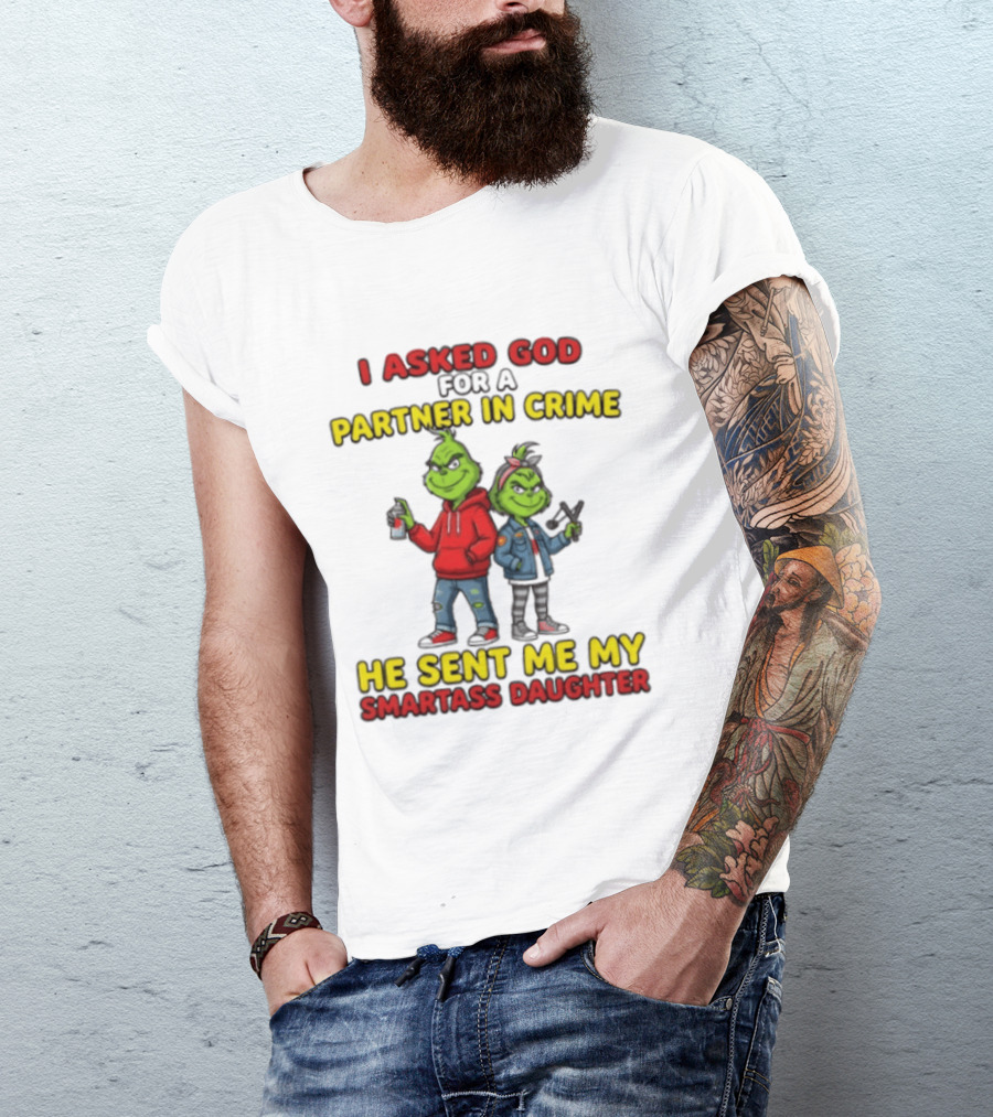 Grinch Partner In Crime Smartass Daughter Matching Outfits T-Shirt
