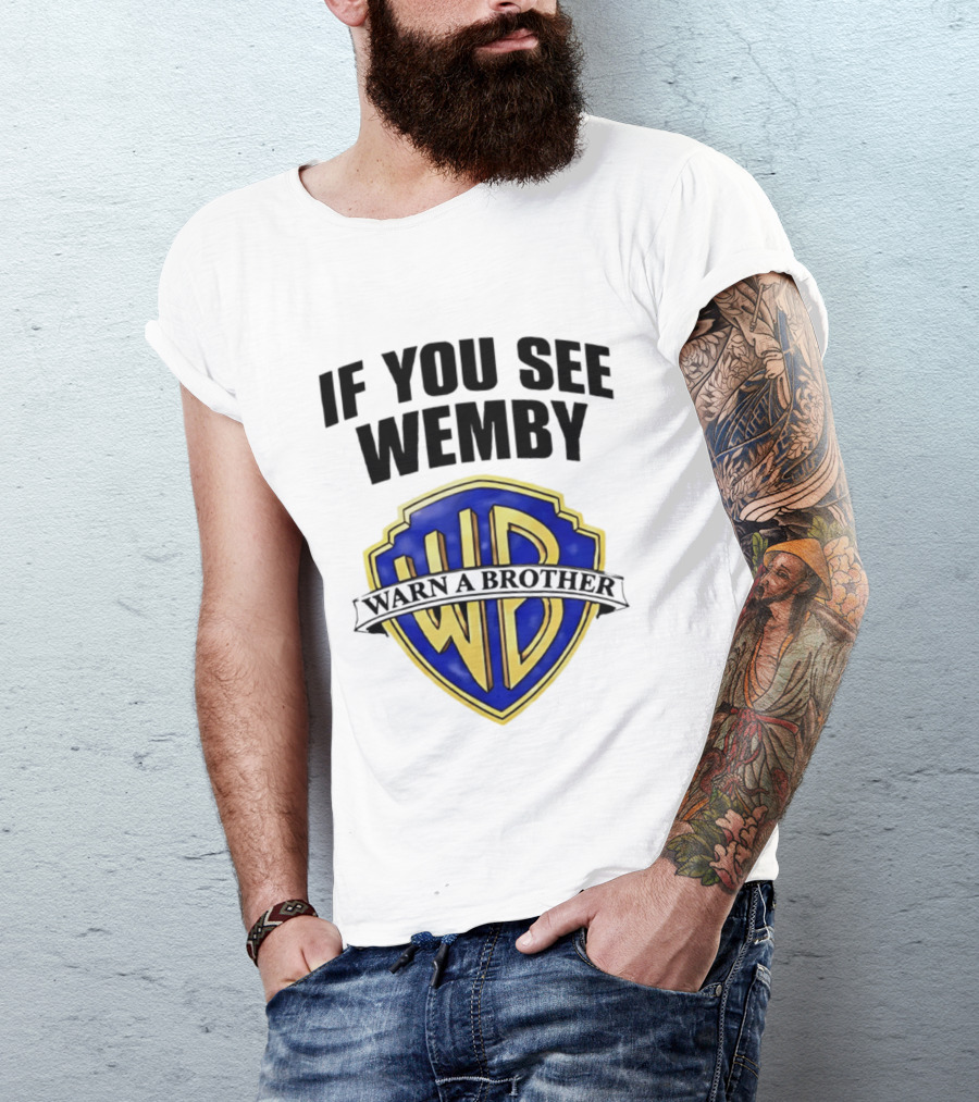 If You See Wemby Warn A Brother WB T-Shirt