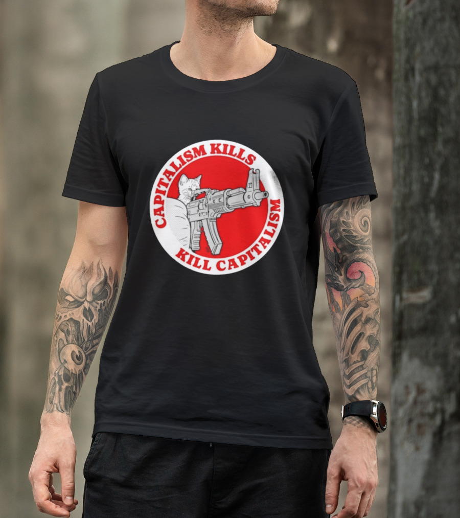 Capitalism Kills Kill Capitalism Cat With Gun T-Shirt