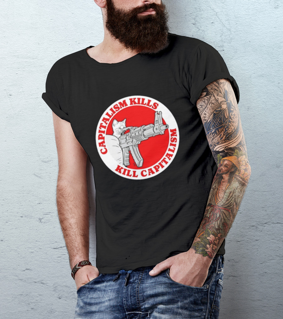 Capitalism Kills Kill Capitalism Cat With Gun T-Shirt