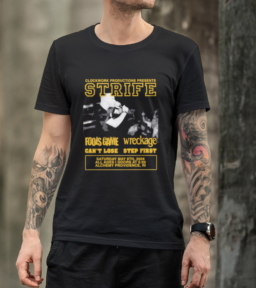 Work Productions Present Strife Fools Game Wreckage Can't Lose Step First T-Shirt