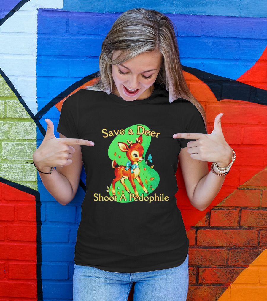 Save A Deer Shoot A Pedophile Deer And Butterfly T-Shirt