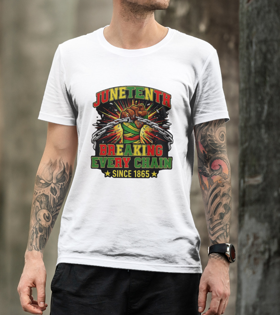 Juneteenth Breaking Every Chain Since 1865 Patriotic Fist And Chains T-Shirt