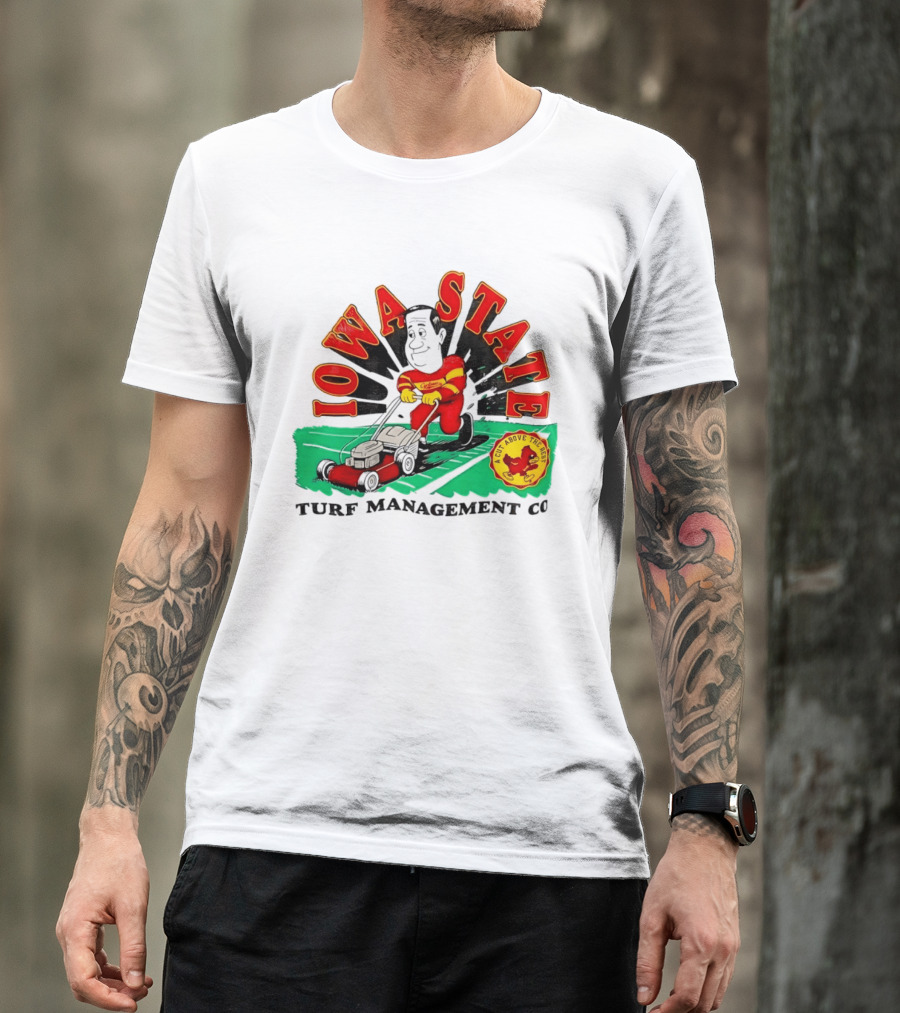 Iowa State Cyclones Turf Management Co A Cut Above The Rest T-Shirt