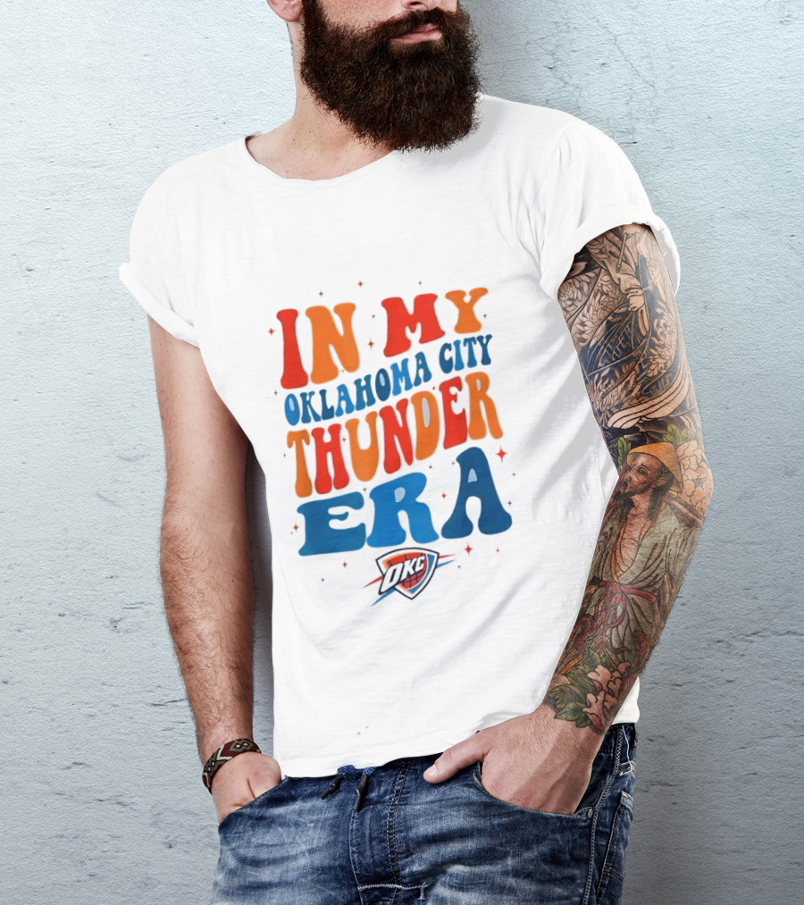 In My Oklahoma City Thunder Era OKC T-Shirt