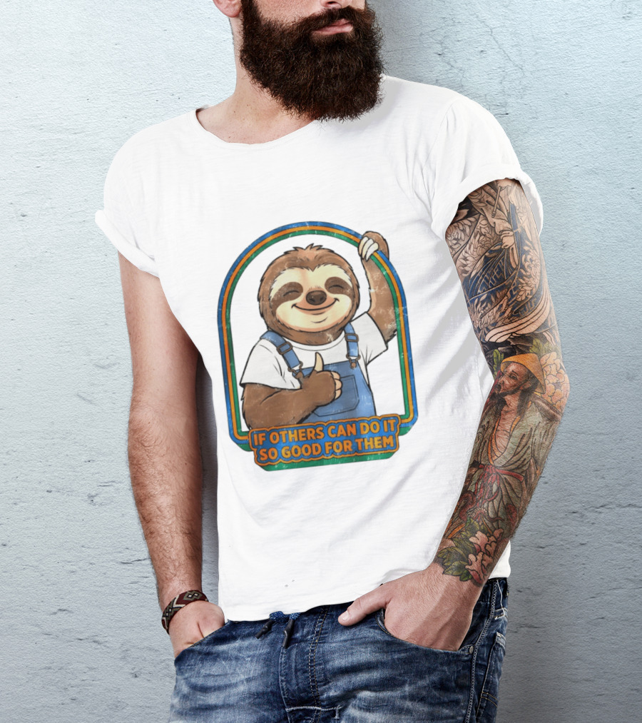 Sloth If Others Can Do It So Good For Them Rainbow Retro Vibes T-Shirt