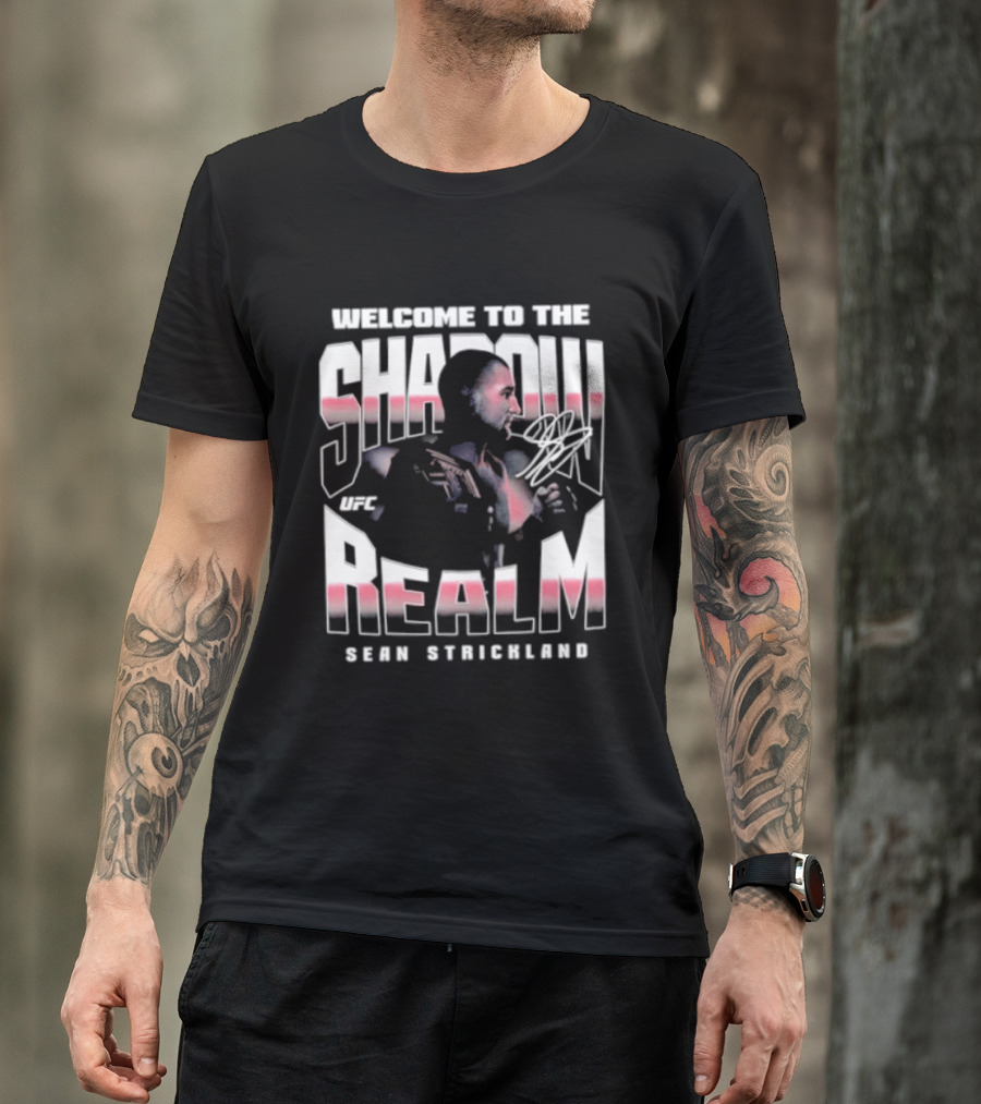 Welcome To The Shadow Realm Sean Strickland UFC T-Shirt