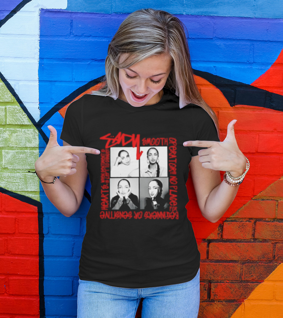 Sade Smooth Operator Sentiment Hearts Lofty Love Beginners Sensitive T-Shirt