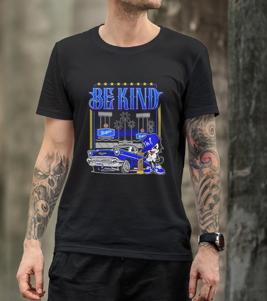 Be Kind Los Angeles Dodgers LA 76 Free Baser Vintage Car Felix T-Shirt