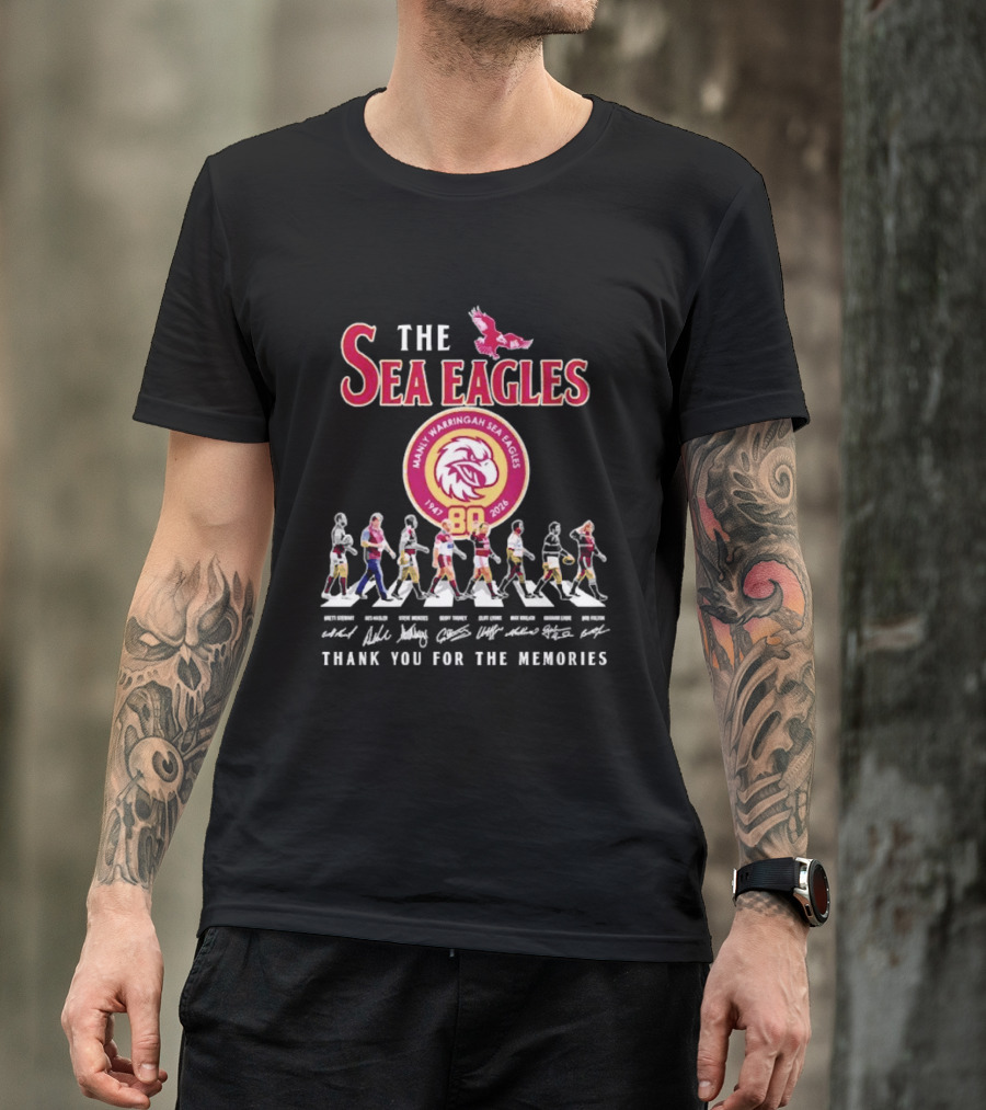 The Sea Eagles 1947 2026 Thank You For The Memories Manly Warringah Sea Eagles 80 Players Signatures T-Shirt