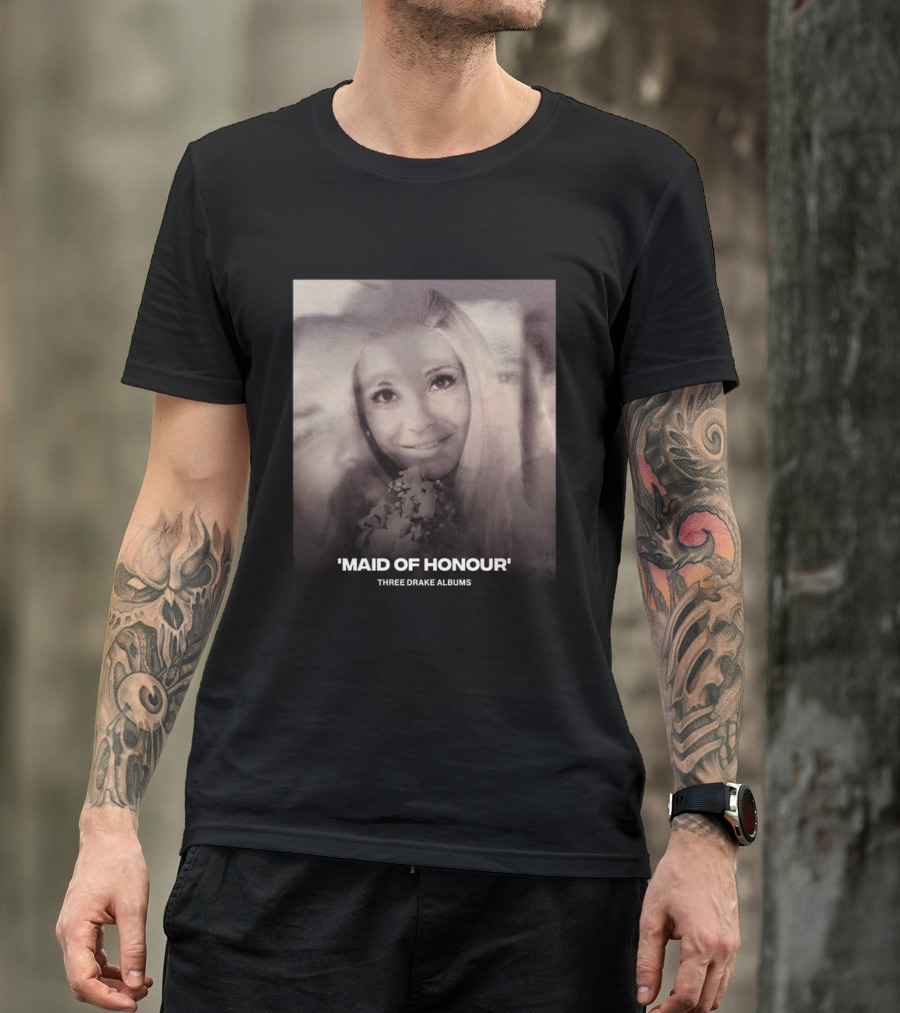 Maid Of Honour Three Drake Albums T-Shirt