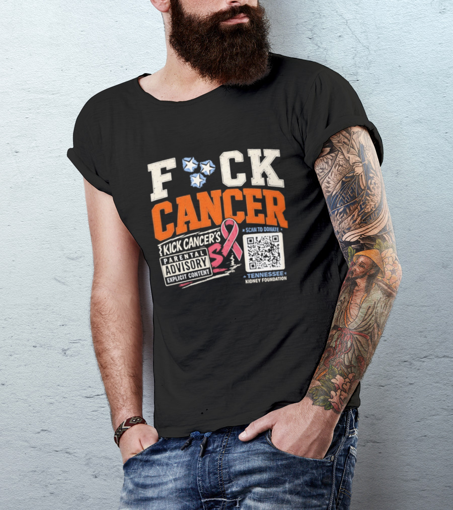 Fck Cancer Kick Cancer's Parental Advisory Tennessee Kidney Foundation T-Shirt