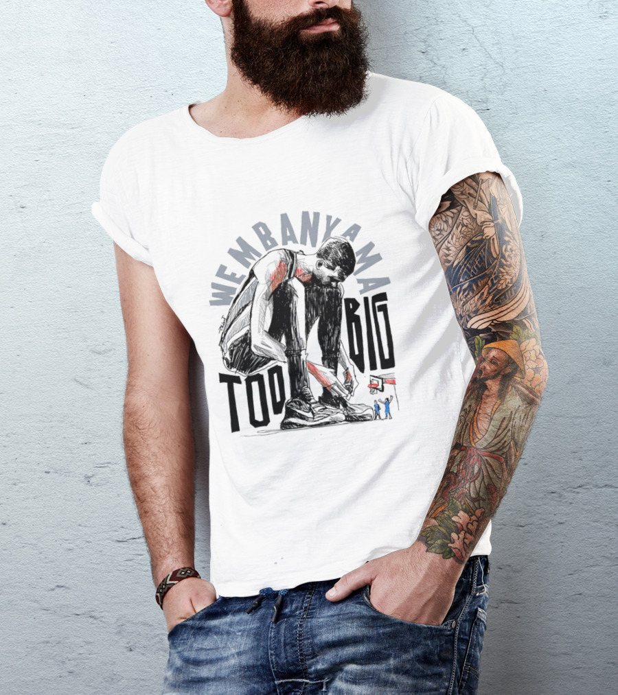 Wembanyama San Antonio Spurs Too Big T-Shirt