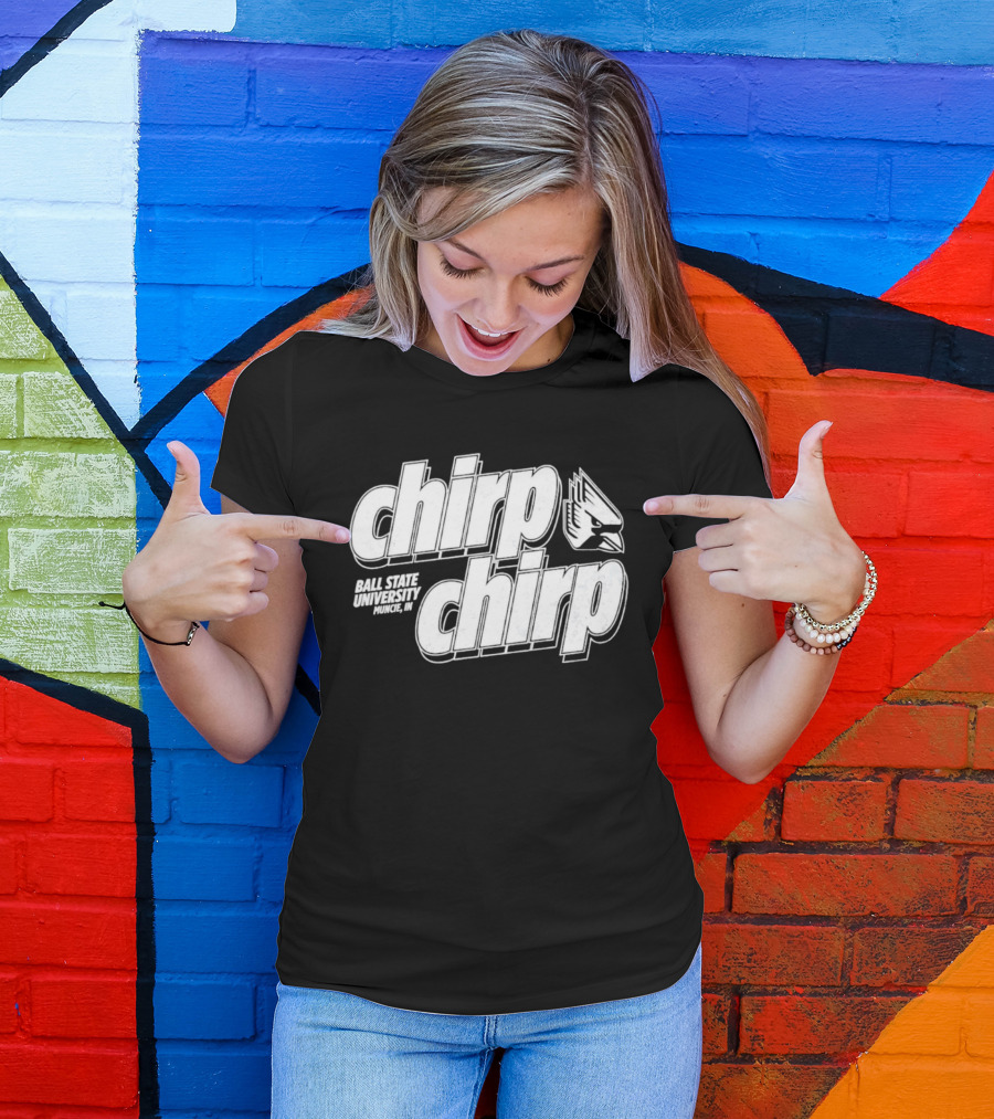 Ball State University Chirp Chirp Muncie Indiana T-Shirt