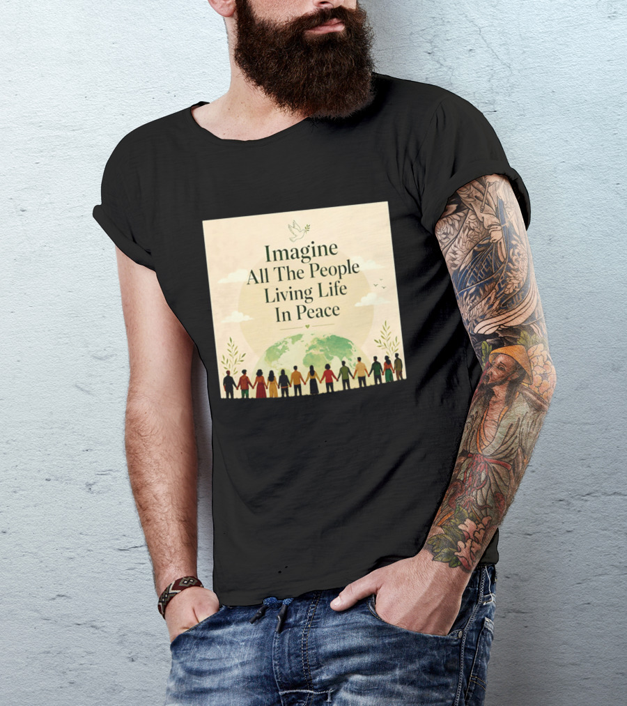 Imagine All The People Living Life In Peace Dove Earth Unity T-Shirt