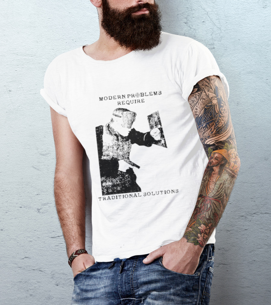 Modern Problems Require Traditional Solutions Nostalgic Warrior T-Shirt