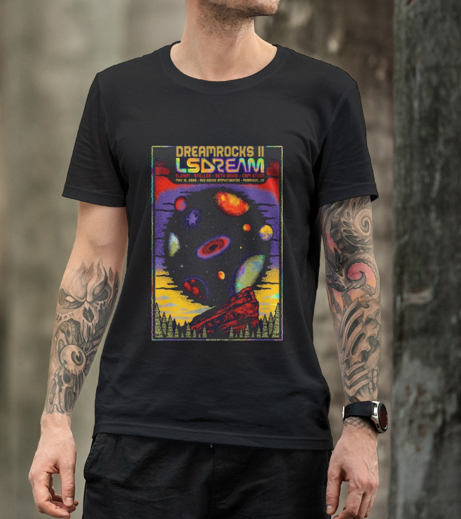 DREAMROCKS II LSDREAM Elohim Steller Seth David Cam Steen May 16 2026 Red Rocks Amphitheatre Morrison CO T-Shirt