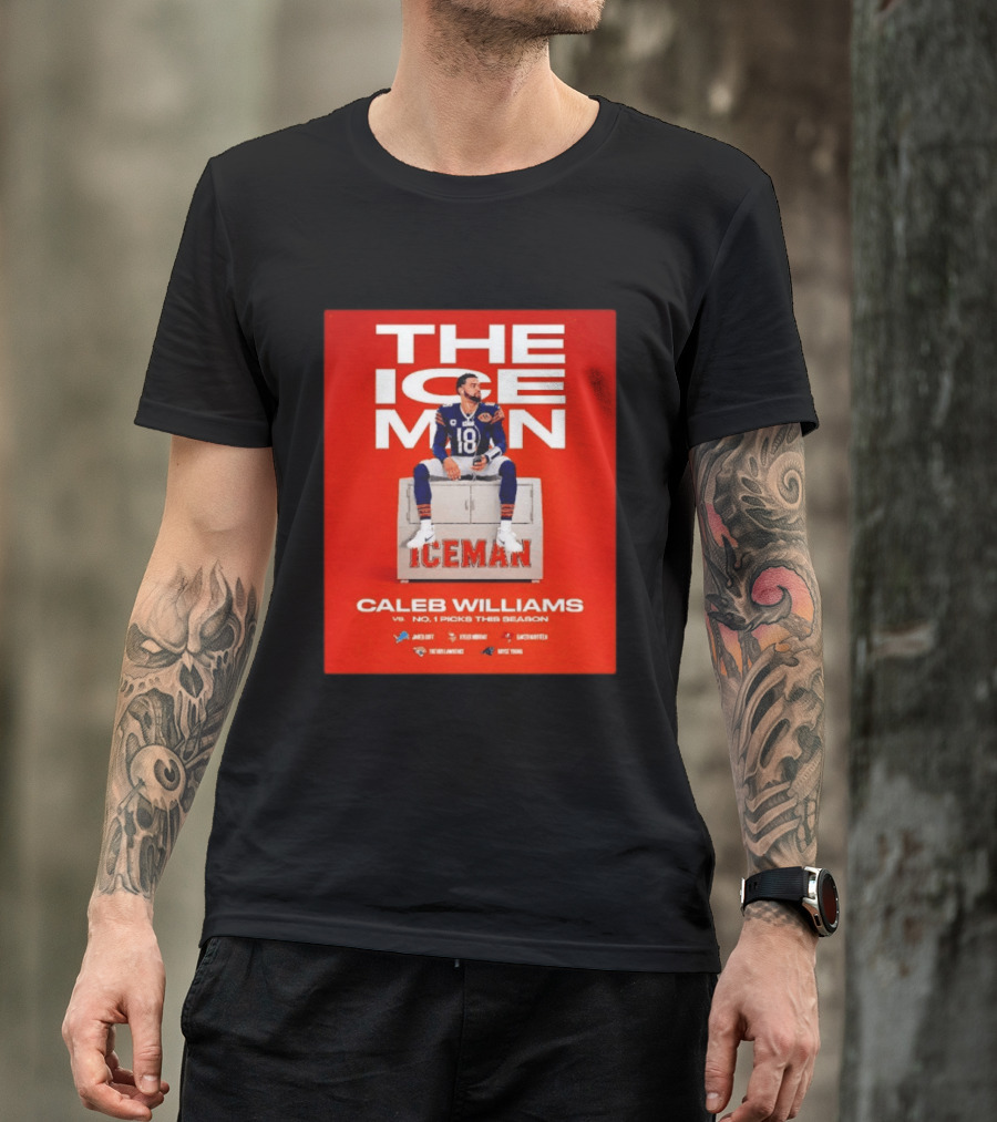 The Iceman Caleb Williams Chicago Bears Vs No 1 Picks This Season T-Shirt