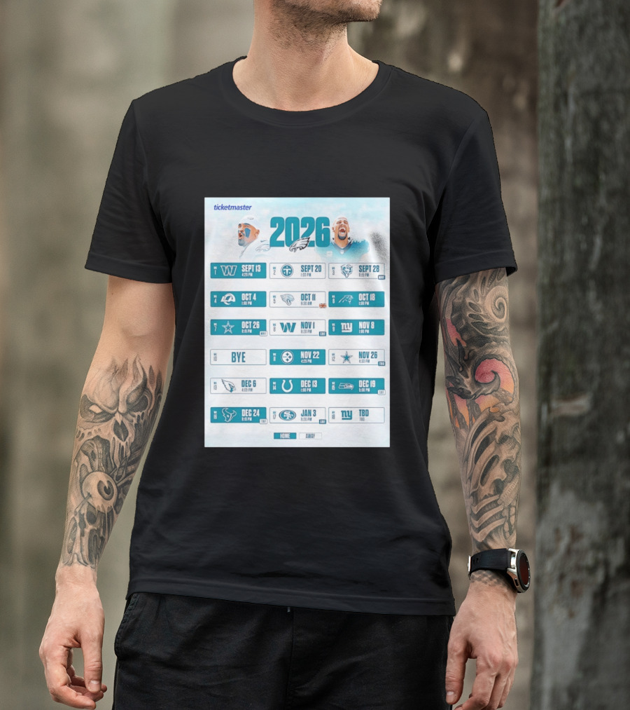 Philadelphia Eagles 2026 Season Schedule Ticketmaster All Kickoffs Home Away NFL Games T-Shirt