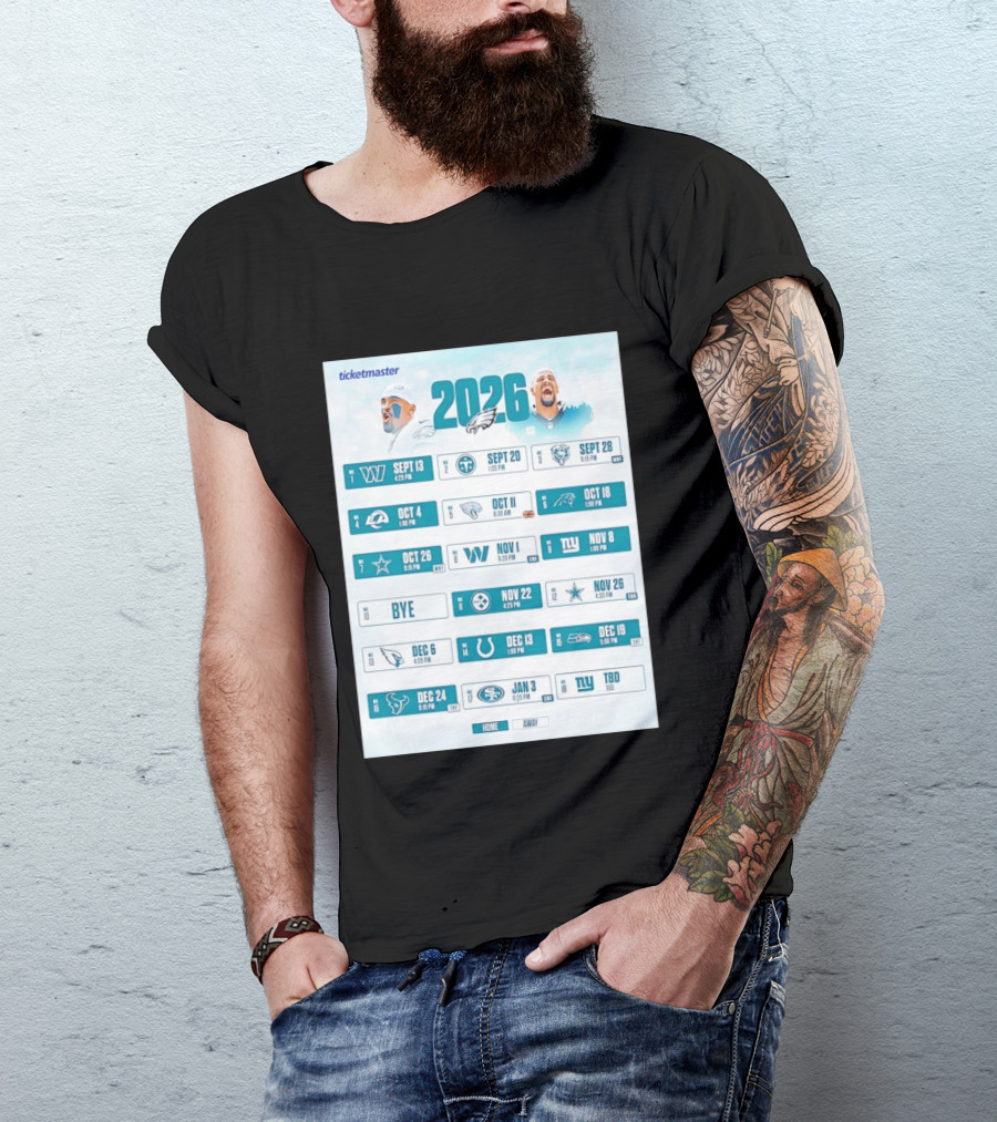 Philadelphia Eagles 2026 Season Schedule Ticketmaster All Kickoffs Home Away NFL Games T-Shirt