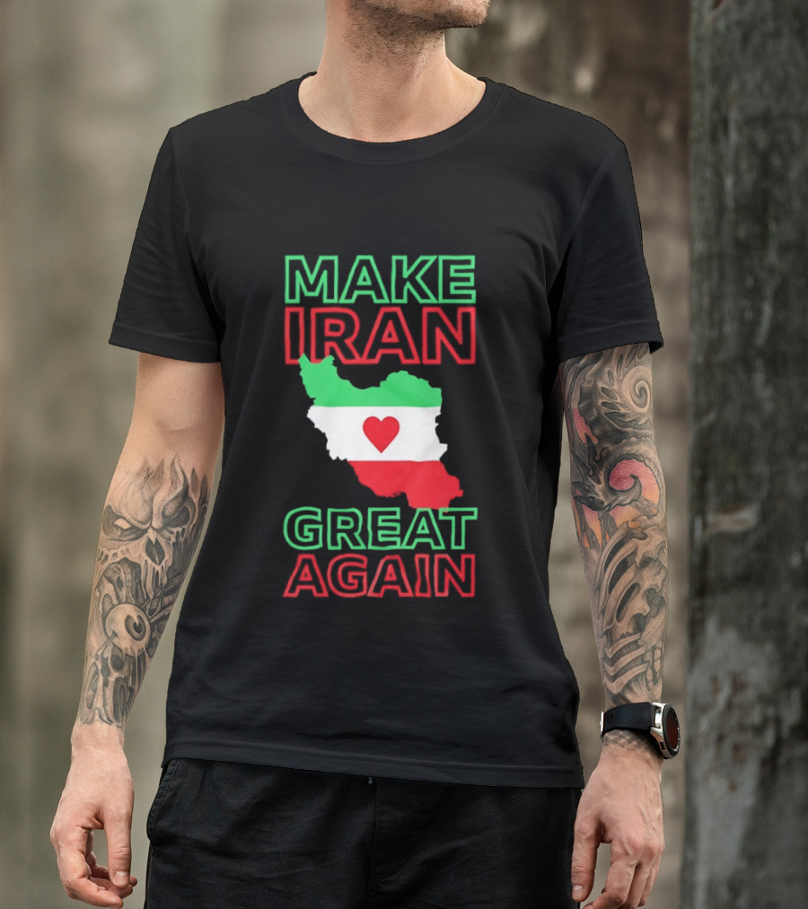 Make Iran Great Again Flag Heart Map T-Shirt